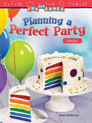 cover image of Fun and Games: Planning a Perfect Party Division
